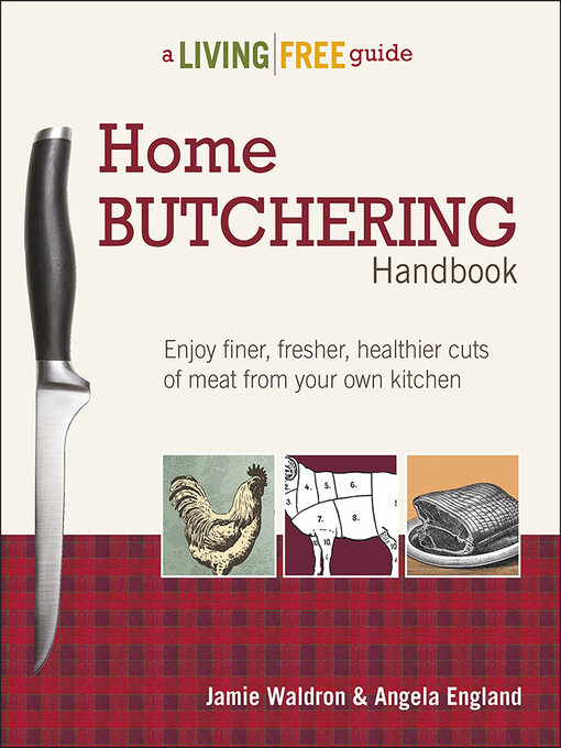 Title details for Home Butchering Handbook by Angela England - Wait list